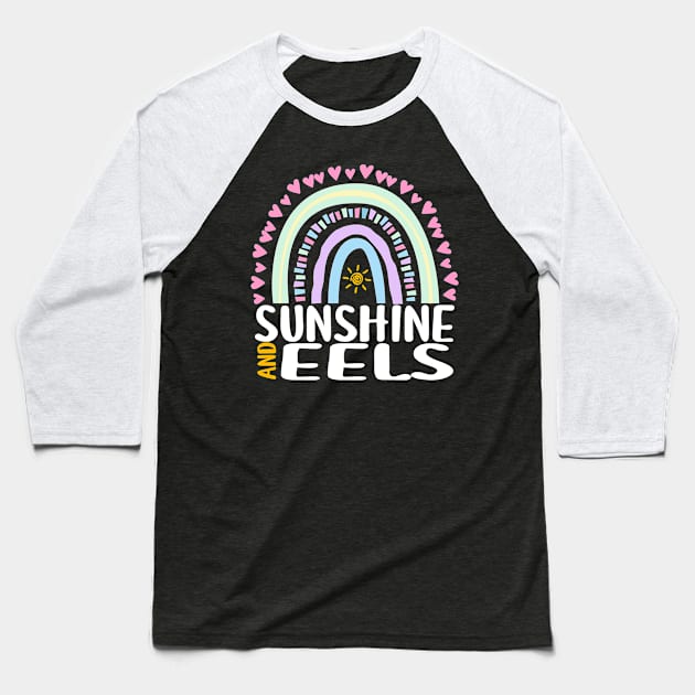 Sunshine and Eels Cute Rainbow Graphic for Womens Kids Girls Baseball T-Shirt by ChadPill